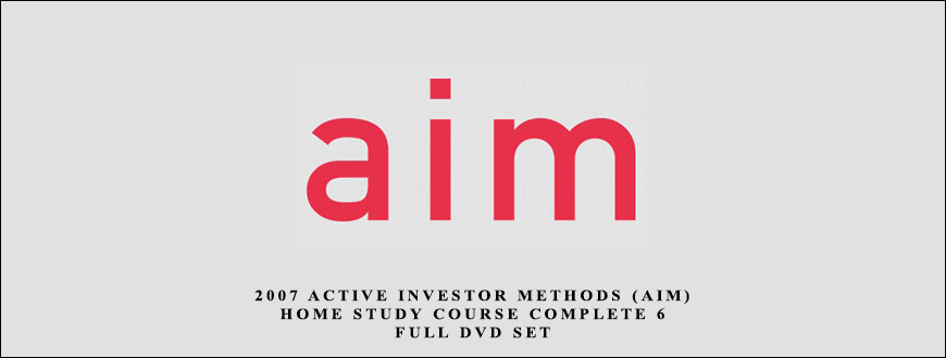 2007 Active Investor Methods (AIM) Home Study Course Complete 6 Full DVD Set