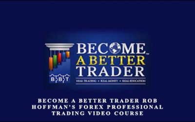 Become A Better Trader Rob Hoffman’s Forex Professional Trading Video Course