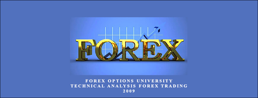 Forex Options University Technical Analysis Forex Trading 2009