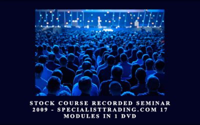 Stock Course Recorded Seminar 2009 – SpecialistTrading.com 17 Modules in 1 DVD