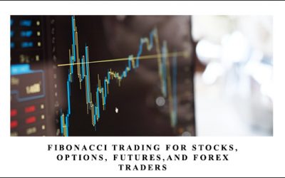 Fibonacci Trading for Stocks, Options, Futures,and Forex traders