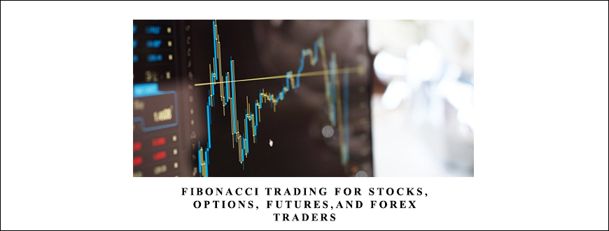 Fibonacci Trading for Stocks, Options, Futures,and Forex traders by Neal Hughes