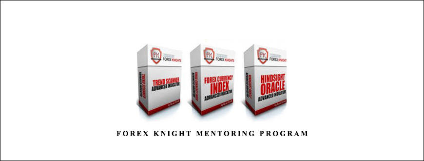 Forex Knight Mentoring Program by Hector Deville