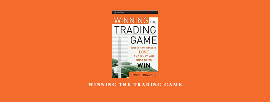 Winning the Trading Game by Noble Drakoln