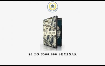 $0 to $300,000 Seminar