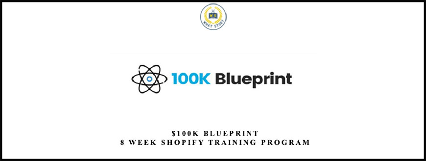 Dan DaSilva – $100K Blueprint : 8 Week Shopify Training Program