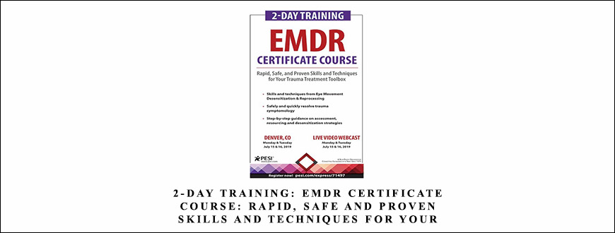 2-Day Training EMDR Certificate Course Rapid, Safe and Proven Skills and Techniques for Your Trauma Treatment Toolbox from Jennifer Sweeton