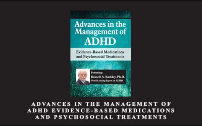 Advances in the Management of ADHD