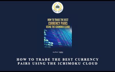 How To Trade the Best Currency Pairs Using The Ichimoku Cloud