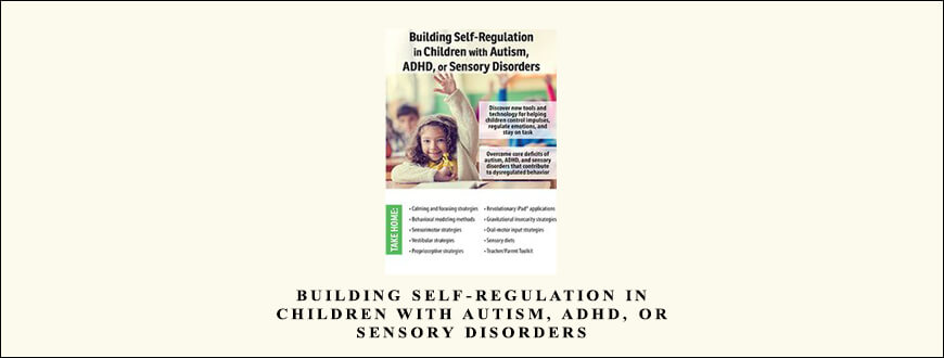 Building Self-Regulation in Children with Autism, ADHD, or Sensory Disorders from Amanda Bartel