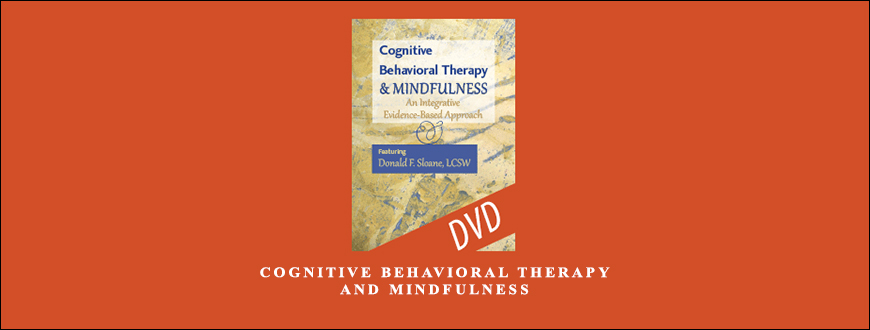 Cognitive Behavioral Therapy & Mindfulness from Donald Sloane