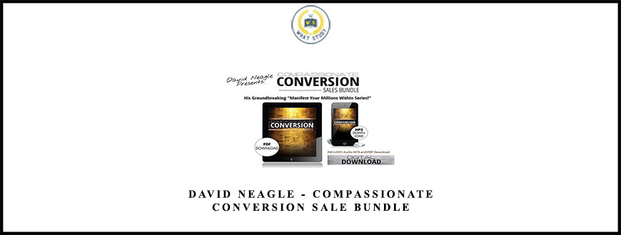 David Neagle – Compassionate Conversion Sale Bundle