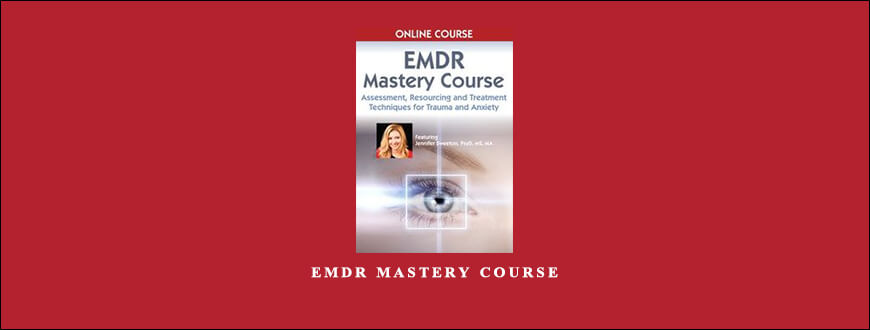 EMDR Mastery Course from Jennifer Sweeton