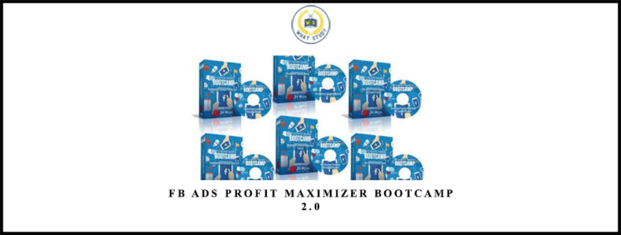 FB Ads Profit Maximizer Bootcamp 2.0 from Jason Hornung