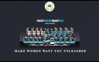 Make Women Want You Unleashed