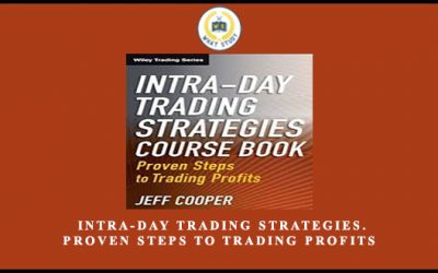 Intra-day Trading Strategies. Proven Steps to Trading Profits