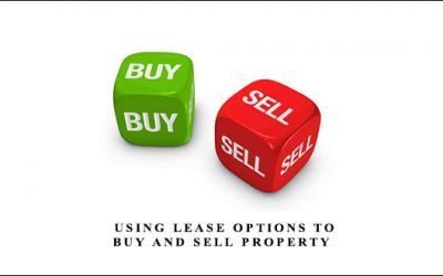 Using Lease Options to Buy and Sell Property