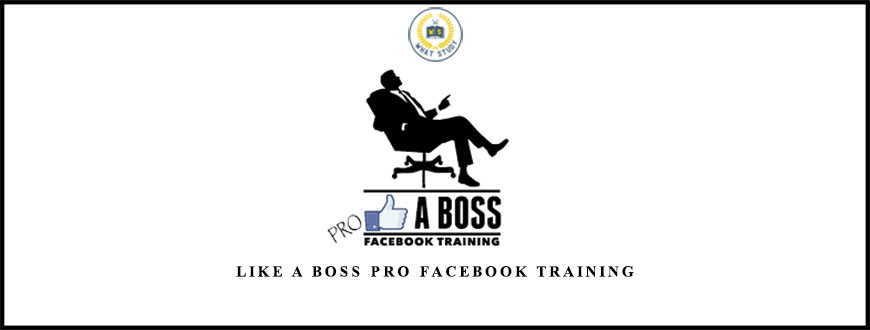 LIKE A Boss PRO Facebook Training