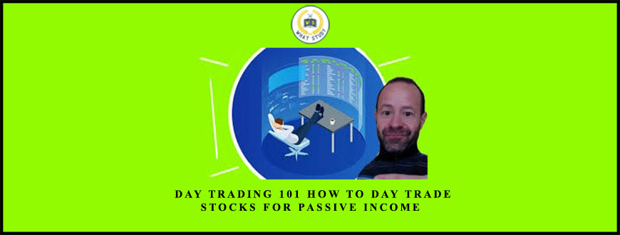 Luca Moschini Day Trading 101 How To Day Trade Stocks for Passive Income