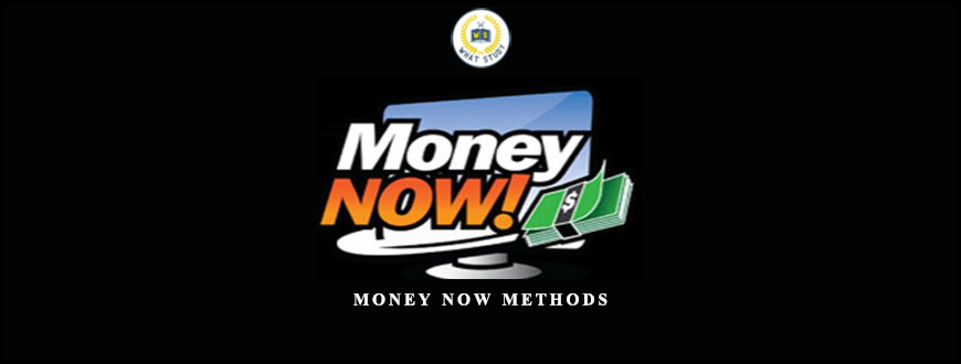 Money Now Methods