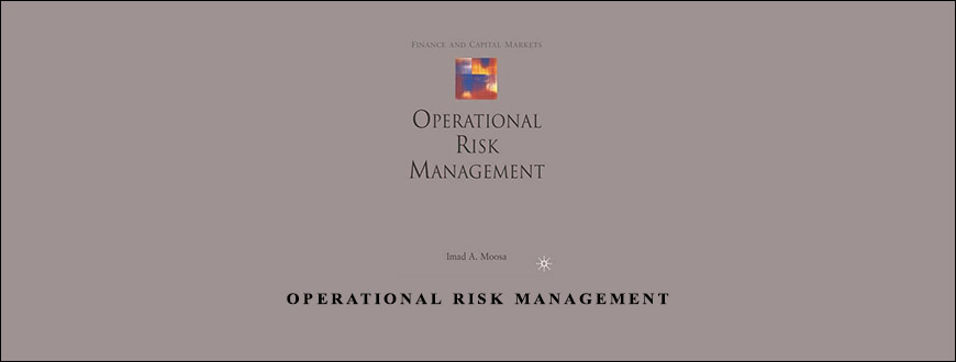 Operational Risk Management by Imad A.Moosa