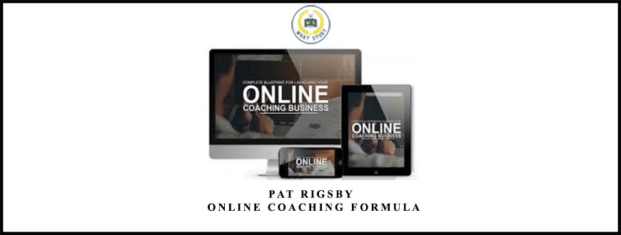 Pat Rigsby – Online Coaching Formula