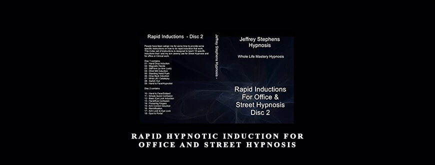 Rapid Hypnotic Induction for Office and Street Hypnosis from Jeffrey Stephens