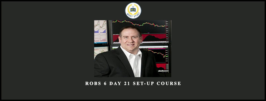 Robs 6 Day 21 Set-up Course from Rob Hoffman