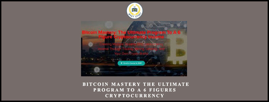 Ryan Hildreth Bitcoin Mastery The Ultimate Program To A 6 Figures Cryptocurrency