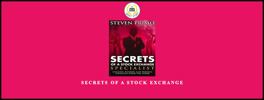 Secrets Of a Stock Exchange by Steven Primo