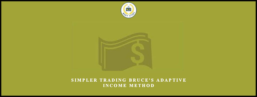 Simpler Trading Bruce’s Adaptive Income Method