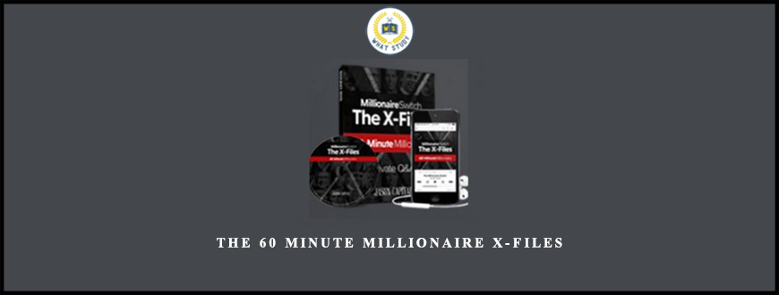 The 60 Minute Millionaire X-Files from Jason Capital