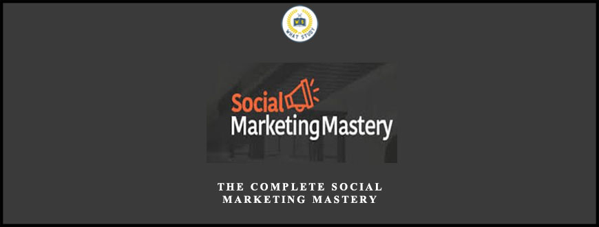 The Complete Social Marketing Mastery