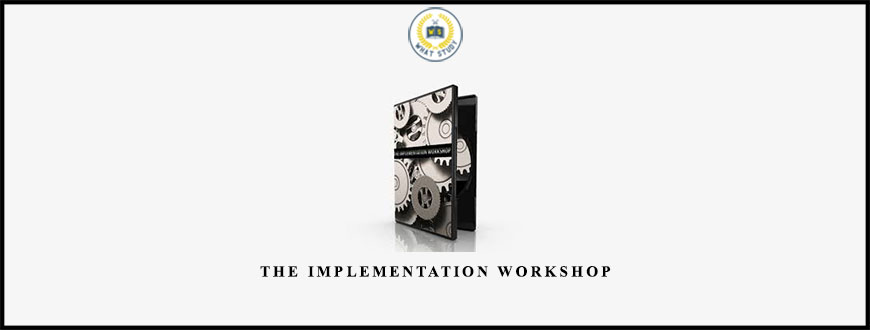 The Implementation Workshop