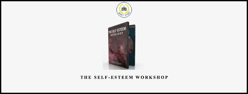 The Self-Esteem Workshop