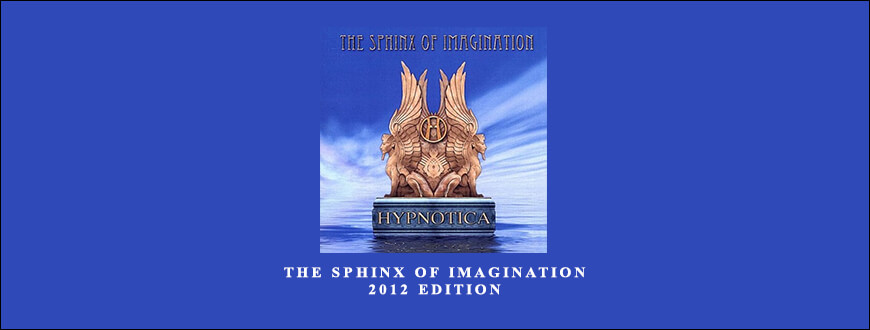 The Sphinx of Imagination 2012 edition by Hypnotica