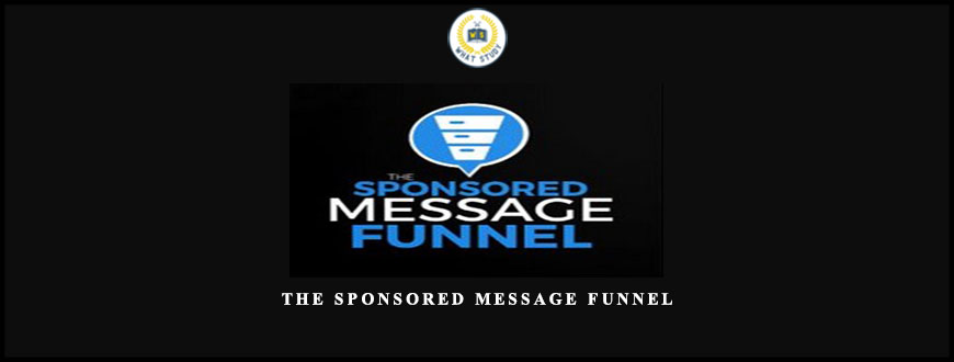 The Sponsored Message Funnel from Ben Adkins