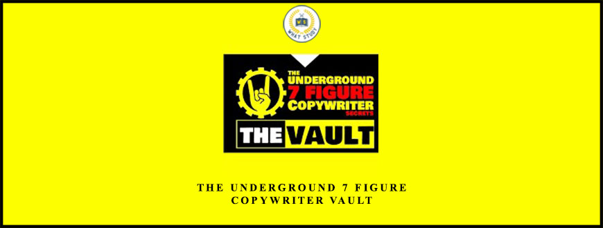 The Underground 7 Figure Copywriter Vault