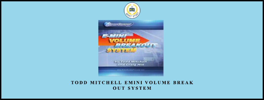 Todd Mitchell Emini Volume Break Out System