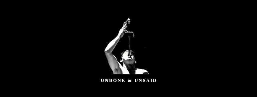 UnDone & UnSaid by Rudy Hunter