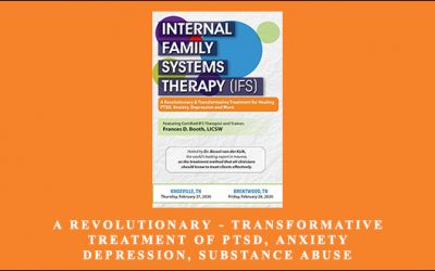 A Revolutionary & Transformative Treatment of PTSD, Anxiety, Depression, Substance Abuse – and More!