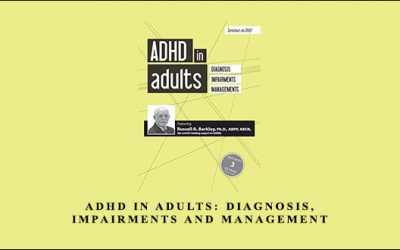 ADHD in Adults: Diagnosis, Impairments and Management