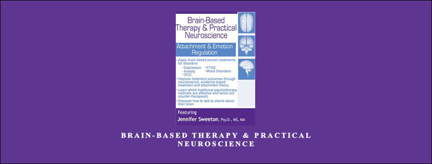 Brain-Based Therapy & Practical Neuroscience by Jennifer Sweeton