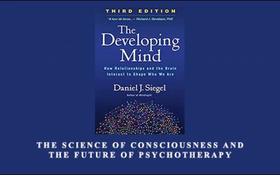 The Science of Consciousness and the Future of Psychotherapy