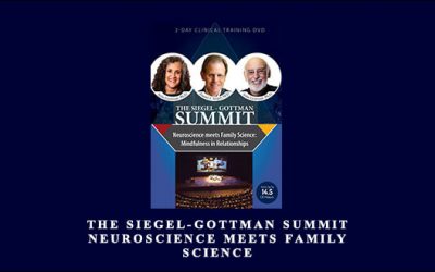 The Siegel-Gottman Summit: Neuroscience Meets Family Science