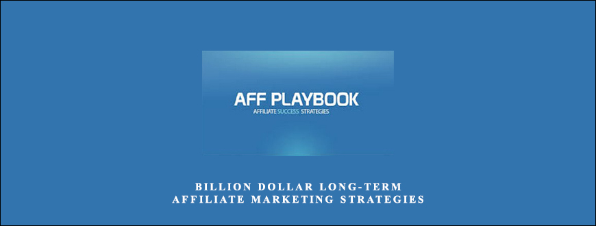 Billion Dollar Long-Term Affiliate Marketing Strategies by Aff Playbook