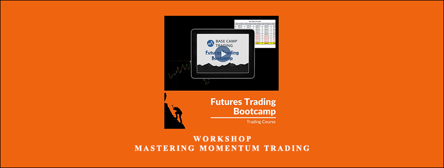 Workshop Mastering Momentum Trading by Base Camp Trading