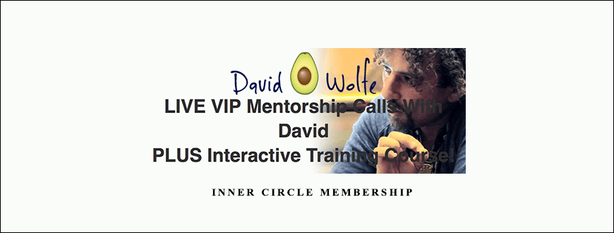 David Wolfe – Inner Circle Membership taking at Whatstudy.com