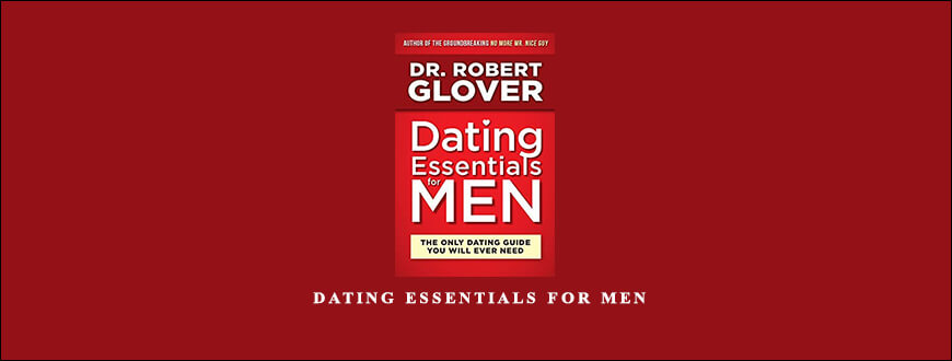 Robert Glover – Dating Essentials for Men taking at Whatstudy.com