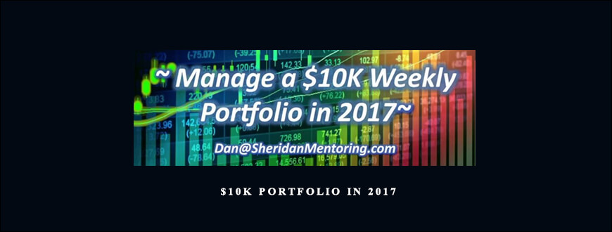 Dan Sheridan – $10K PORTFOLIO IN 2017